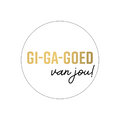 cadeausticker giga goed van jou!