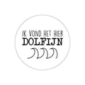 cadeausticker ik vond het hier dolfijn