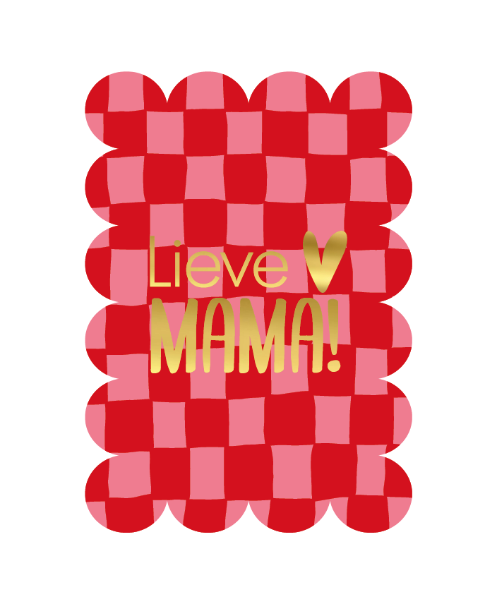 kaart lieve mama!