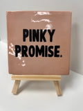 Tegel pinky promise.