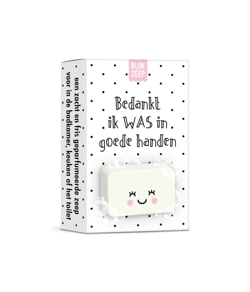Zeep bedankt ik was in goede handen